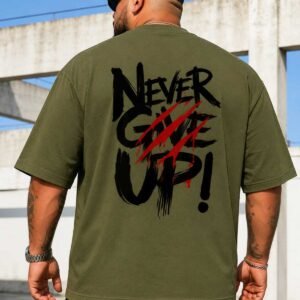 Erkek Büyük Beden Oversize Never Give Up Baskılı Tişört 0 Pamuk Streetwear Sırt Baskılı Tişört
